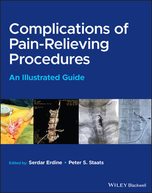 Complications of Pain-Relieving Procedures: An Illustrated Guide