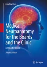 Medical Neuroanatomy for the Boards and the Clinic 2nd edition