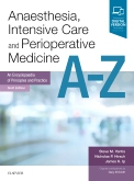 Anaesthesia, Intensive Care and Perioperative Medicine A-Z, 6th Edition 