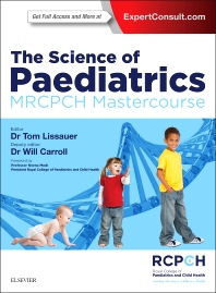 The Science of Paediatrics: MRCPCH Mastercourse, 1st Edition
