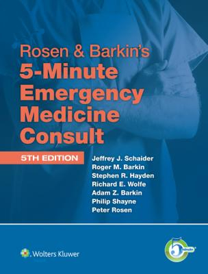 Rosen &amp; Barkin's 5-Minute Emergency Medicine Consult Standard Edition, 5e 