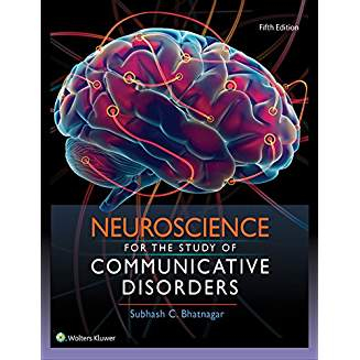 Neuroscience for the Study of Communicative Disorders, 5e 