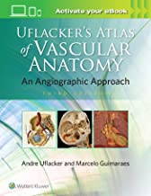Uflacker's Atlas of Vascular Anatomy - Third Edition