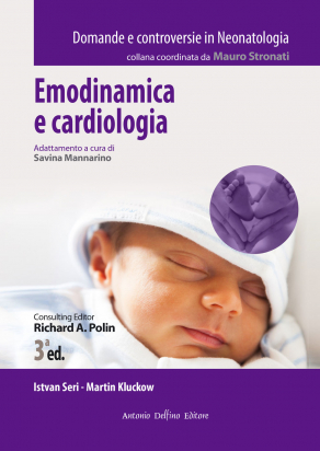 Emodinamica e Cardiologia, 3ªed. Domande e Controversie in Neonatologia Vol.III
