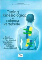 Taping kinesiologico e colonna vertebrale. Manuale di applicazione per disfunzioni della colonna vertebrale, rachialgie e disordini posturali