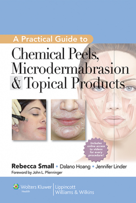 A Practical Guide to Chemical Peels, Microdermabrasion &amp; Topical Products