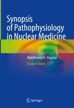 Synopsis of Pathophysiology in Nuclear Medicine 2nd edition