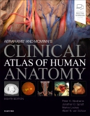 McMinn and Abrahams' Clinical Atlas of Human Anatomy, 8th Edition