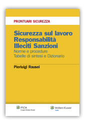 Sicurezza sul lavoro. Responsabilità. Illeciti e Sanzioni