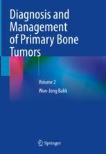 Diagnosis and Management of Primary Bone Tumors Vol 2
