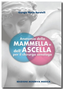 Anatomia della Mammella e dell'Ascella per il Chirurgo Senologo