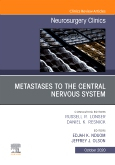 Metastases to the Central Nervous System, An Issue of Neurosurgery Clinics of North America, Volume 31-4