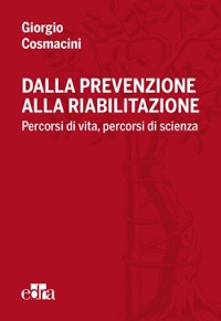 Dalla prevenzione alla riabilitazione