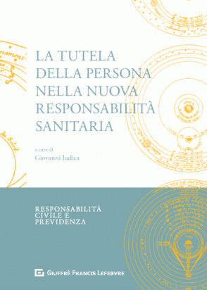 La tutela della persona nella nuova responsabilità sanitaria