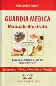 Guardia Medica: Manuale illustrato 2 edizione