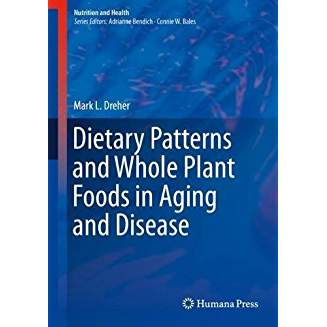 Dietary Patterns and Whole Plant Foods in Aging and Disease