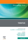 Tinnitus An Issue of Otolaryngologic Clinics of North America, Volume 53-4