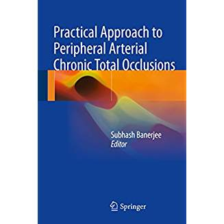 Practical Approach to Peripheral Arterial Chronic Total Occlusions