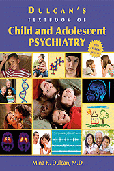 Dulcan's Textbook of Child and Adolescent Psychiatry