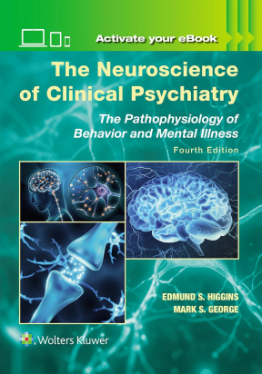 The Neuroscience of Clinical Psychiatry,  Fourth edition