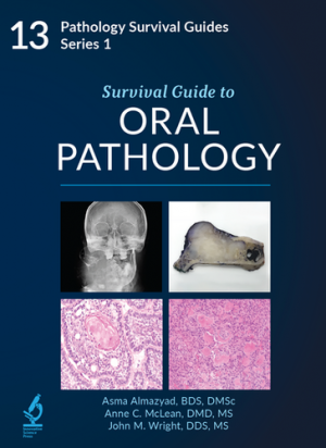 Survival Guide to Oral Pathology (Pathology Survival Guides Series 1 vol. 13)