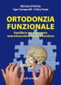 Ortodonzia funzionale Equilibrio tra engramma neuromuscolare, forma e funzione