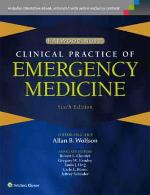Harwood-Nuss' Clinical Practice of Emergency Medicine, 6e 
