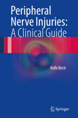 Peripheral Nerve Injuries: A Clinical Guide 