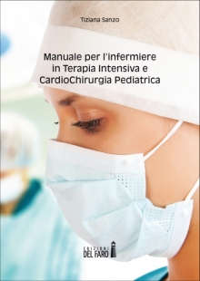 Manuale per l’infermiere in Terapia Intensiva e CardioChirurgia Pediatrica