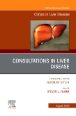 Consultations in Liver Disease,An Issue of Clinics in Liver Disease, Volume 24-3