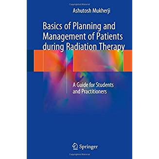 Basics of Planning and Management of Patients during Radiation Therapy