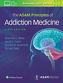 The ASAM Principles of Addiction Medicine Sixth edition