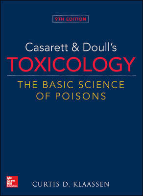 Casarett &amp; Doull's Toxicology: The Basic Science of Poisons, 9th Edition