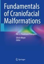 Fundamentals of Craniofacial Malformations Vol. 2 Treatment Principles