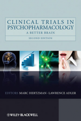 Clinical Trials in Psychopharmacology: A Better Brain, 2nd Edition