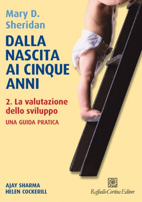 Dalla nascita ai cinque anni VOL. 2 La valutazione dello sviluppo