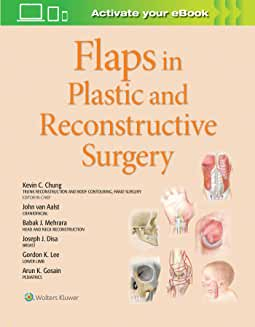 Flaps in Plastic and Reconstructive Surgery First edition
