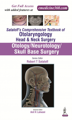 Sataloff's Comprehensive Textbook of Otolaryngology: Head &amp; Neck Surgery 