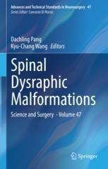 Spinal Dysraphic Malformations - Science and Surgery - Volume 47