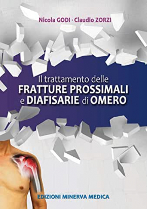 Il trattamento delle fratture prossimali diafisarie di omero