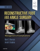 Reconstructive Foot and Ankle Surgery: Management of Complications, 3rd Edition