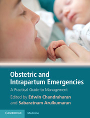 Obstetric and Intrapartum Emergencies - A Practical Guide to Management