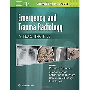 Emergency and Trauma Radiology: A Teaching File 