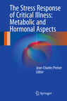 The Stress Response of Critical Illness: Metabolic and Hormonal Aspects