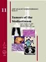 AFIP 4  Fasc. 11  Tumors of the Mediastinum