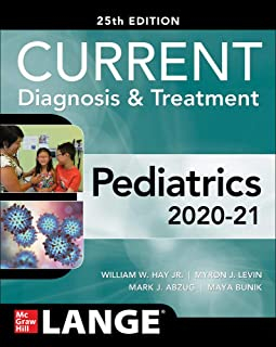 CURRENT Diagnosis and Treatment Pediatrics, Twenty-Fifth Edition 25th Edition