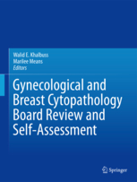 Gynecological and Breast Cytopathology Board Review and Self-Assessment