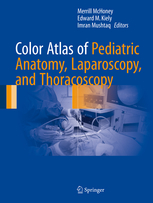 Color Atlas of Pediatric Anatomy, Laparoscopy, and Thoracoscopy