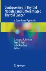 Controversies in Thyroid Nodules and Differentiated Thyroid Cancer