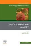 Climate Change and Allergy, An Issue of Immunology and Allergy Clinics of North America, Volume 41-1